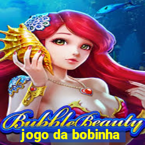 jogo da bobinha